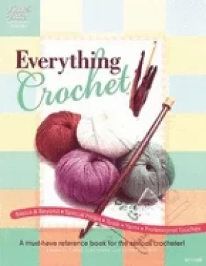 Image of everything crochet a must have reference book for the serious crocheter