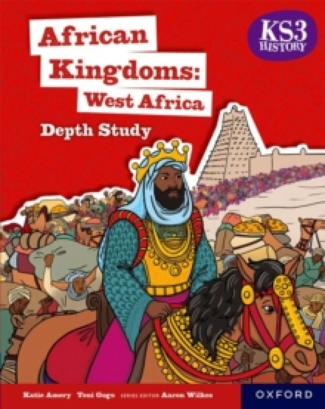 Image of KS3 History Depth Studies: African Kingdoms- West Africa Student Book Paperback / softback