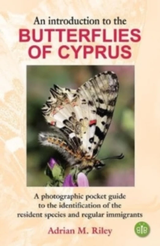 Image of An Introduction to the Butterflies of Cyprus : A photographic pocket guide to the identification of the resident species and regular immigrants Paperb