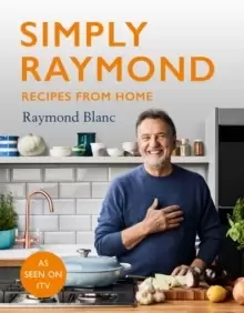 Image of Simply Raymond : Recipes from Home - The Sunday Times Bestseller (2021), includes recipes from the ITV series