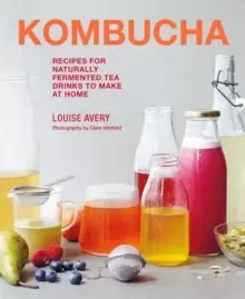 Image of Kombucha : Recipes for naturally fermented tea drinks to make at home
