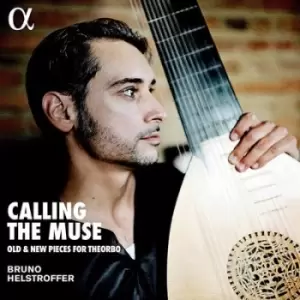 Image of Bruno Helstroffer Calling the Muse Old & New Pieces for Theorbo by Bruno Helstroffer CD Album