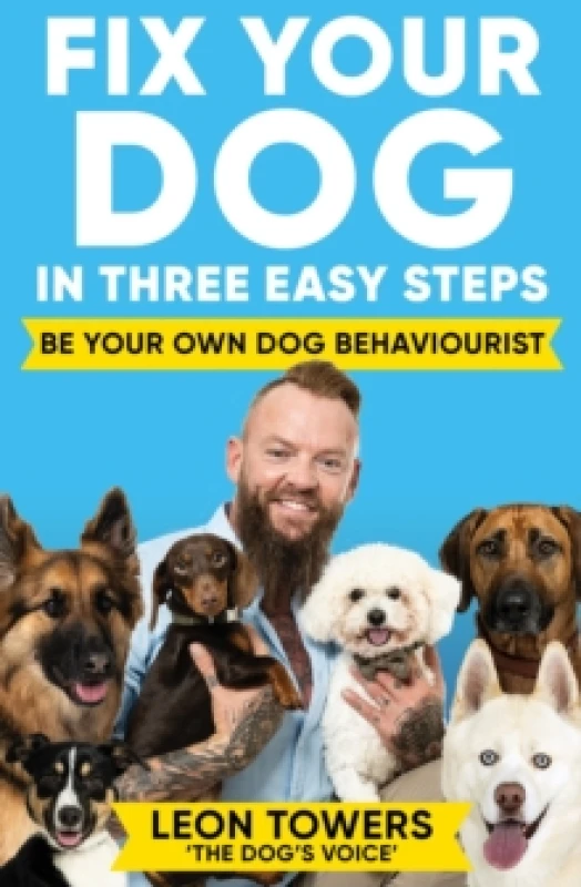 Image of Fix Your Dog in Three Easy Steps : Be Your Own Dog Behaviourist Paperback / softback