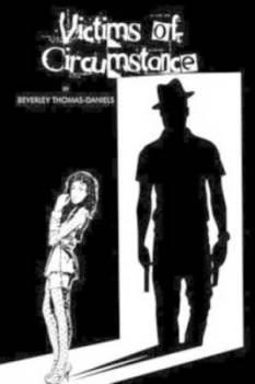Image of Victims of Circumstance by Beverley Thomas-Daniels Paperback