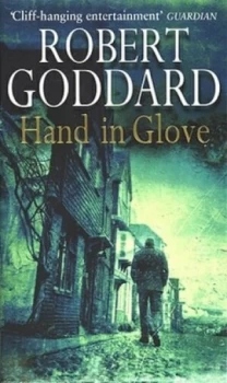 Image of Hand in Glove by Robert Goddard Paperback