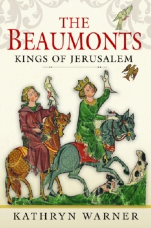 Image of The Beaumonts : Kings of Jerusalem Hardback