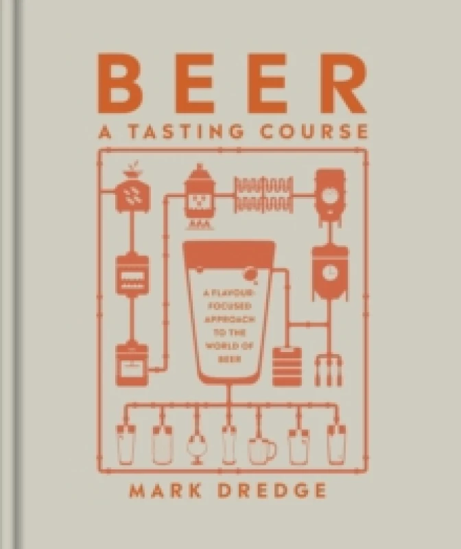 Image of Beer A Tasting Course. Hardback. By Mark Dredge Books