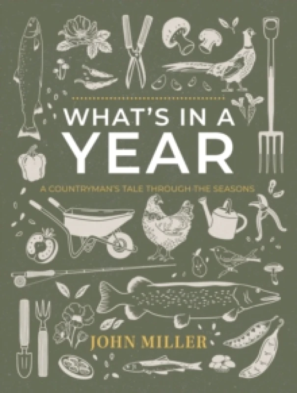 Image of WHAT'S IN A YEAR : A COUNTRYMAN'S TALE THROUGH THE SEASONS Paperback