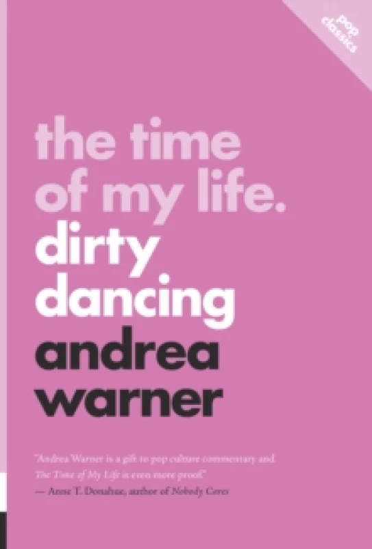 Image of The Time Of My Life : Dirty Dancing Paperback / softback