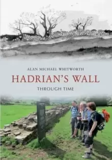Image of Hadrians Wall Through Time