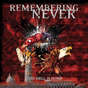 Image of Remembering Never - This Hell Is Home CD