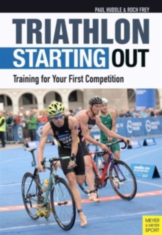 Image of Triathlon: Starting Out : Training for Your First Competition Paperback / softback