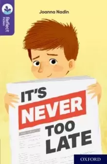 Image of Oxford Reading Tree TreeTops Reflect: Oxford Reading Level 11: It's Never Too Late