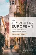 Image of temporary european lessons and confessions of a professional traveler