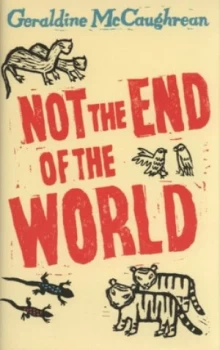 Image of Not the End of the World by Geraldine Mccaughrean Hardback