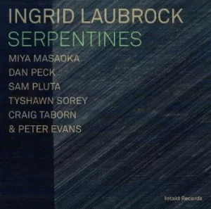 Image of Serpentines by Ingrid Laubrock CD Album