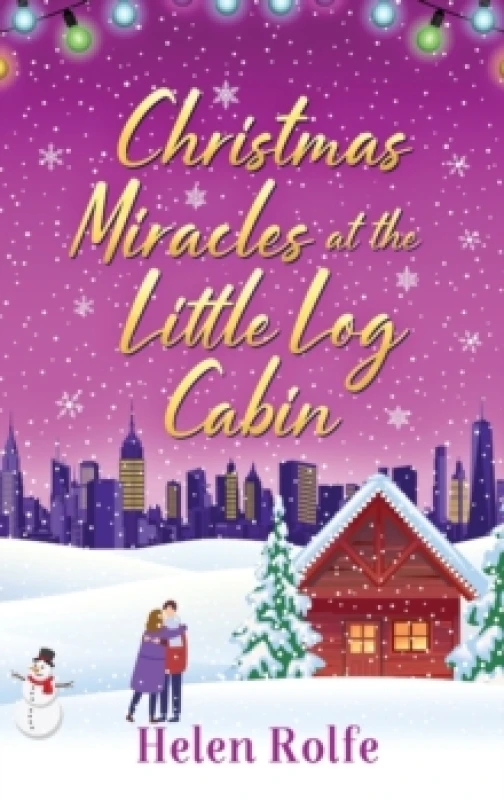 Image of Christmas Miracles at the Little Log Cabin : A heartwarming, feel-good festive read from Helen Rolfe Hardback