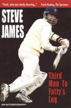 Image of Third Man to Fattys Leg by Steve James Book