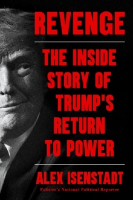 Image of Revenge : The Inside Story of Trumps Return to Power Paperback / softback