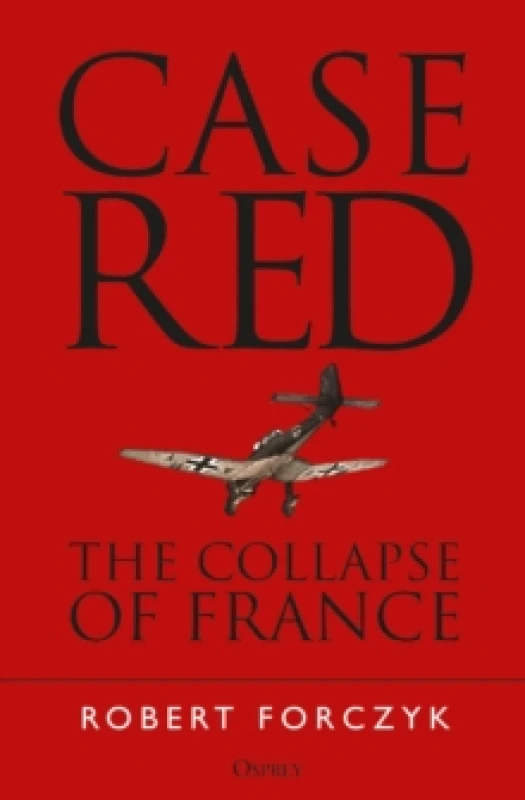 Image of Case Red : The Collapse of France Paperback / softback