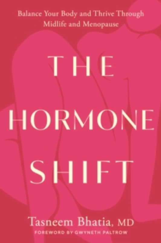 Image of The Hormone Shift. Hardback. By Tasneem Bhatia Books