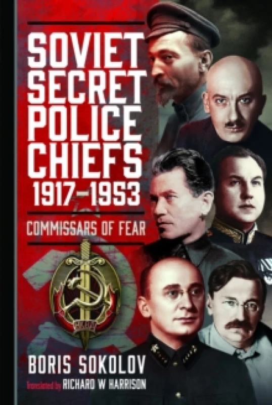 Image of Soviet Secret Police Chiefs, 1917-1953. Hardback. By B V Sokolov, B V Sokolov Books