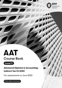 Image of AAT Indirect Tax FA2020 : Course Book