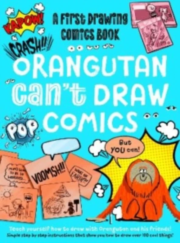 Image of Orangutan Can't Draw Comics, But You Can! : A First Drawing Comics Book Paperback / softback