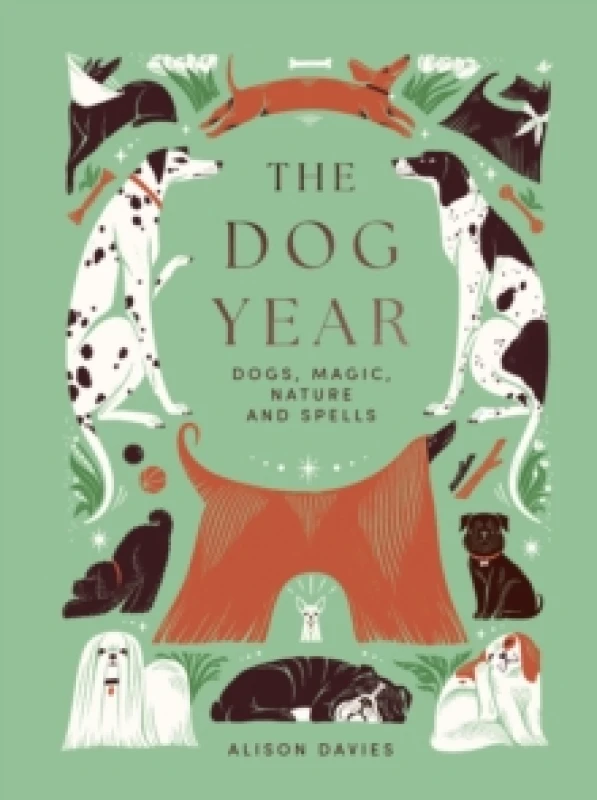 Image of The Dog Year : Dogs, Magic, Nature and Spells Hardback