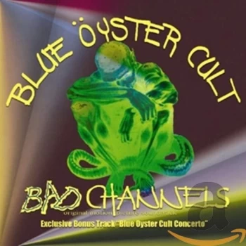 Image of Blue Oyster Cult - Bad Channels CD
