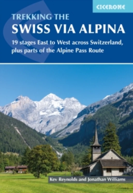 Image of Trekking the Swiss Via Alpina : East to West across Switzerland - the Alpine Pass Route Paperback / softback