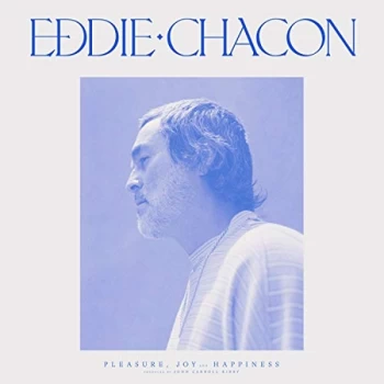 Image of Eddie Chacon - Pleasure Joy And Happiness CD