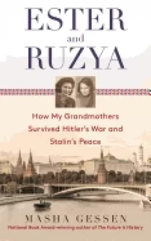 Image of ester and ruzya how my grandmothers survived hitlers war and stalins peace