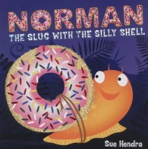Image of Norman the Slug with the Silly Shell by Sue Hendra Book