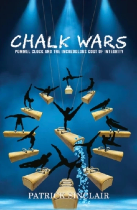 Image of Chalk Wars: Pommel Clock and the Incredulous Cost of Integrity Hardback