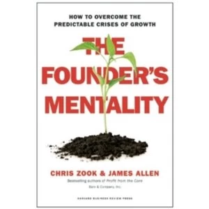 Image of The Founder's Mentality : How to Overcome the Predictable Crises of Growth