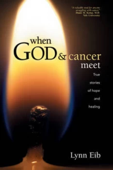 Image of When God & cancer meet by Lynn Eib