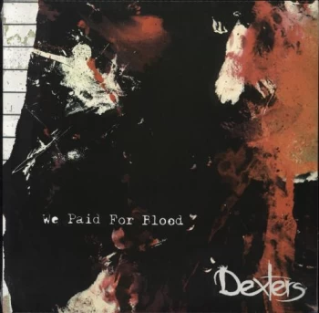 Image of Dexters We Paid For Blood - Sealed 2015 UK vinyl LP AJXLP382