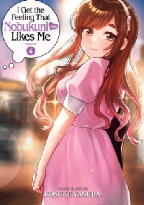 Image of I Get the Feeling That Nobukuni-san Likes Me Vol. 4 Paperback / softback
