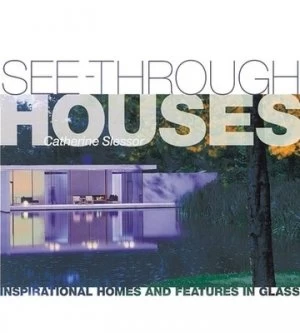Image of See-Through Houses by Catherine Slessor and James Morris Hardback