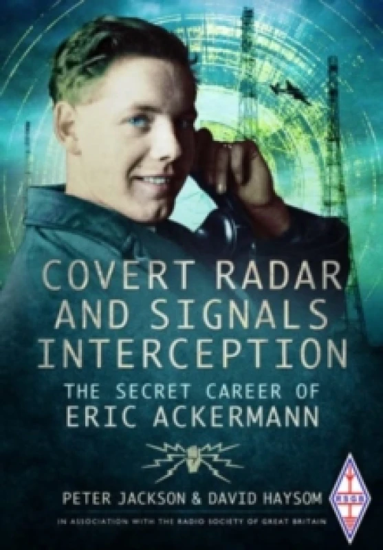 Image of Covert Radar and Signals Interception : The Secret Career of Eric Ackermann Paperback / softback