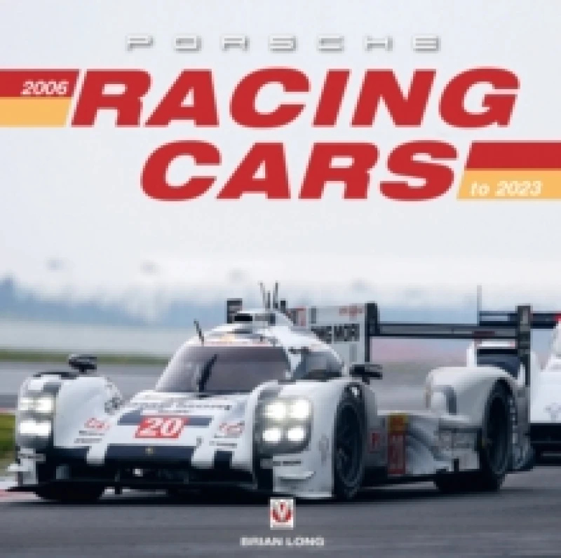 Image of Porsche Racing Cars 2006 to 2023 Hardback