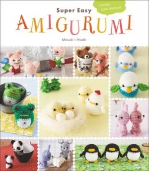 Image of Super easy amigurumi by Mitsuki Hoshi