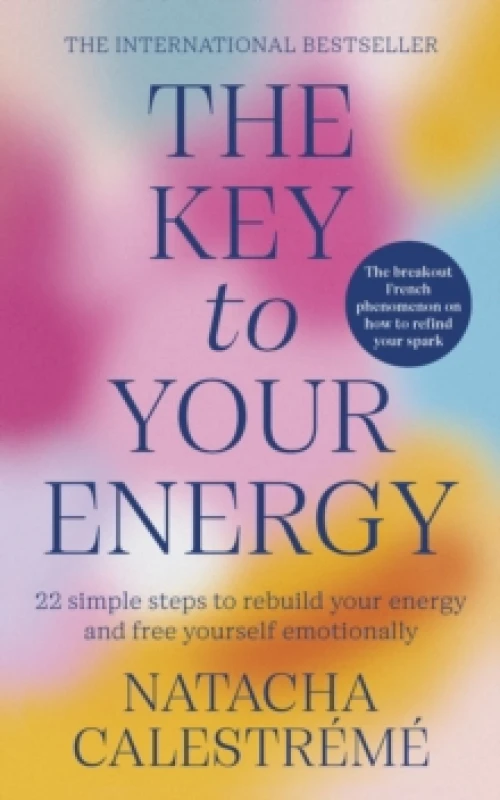Image of The Key To Your Energy : 22 Steps to Rebuild Your Energy and Free Yourself Emotionally Paperback / softback
