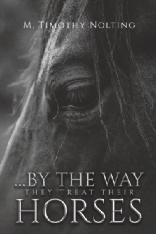 Image of ...By the Way They Treat Their Horses Paperback / softback
