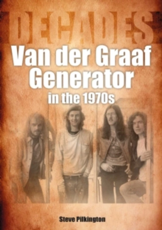 Image of Van der Graaf Generator in the 1970s : Decades Paperback / softback