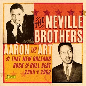 Image of The Neville Brothers - Aaron and Art & That New Orleans Rock & Roll Beat 1955 to 1962 CD
