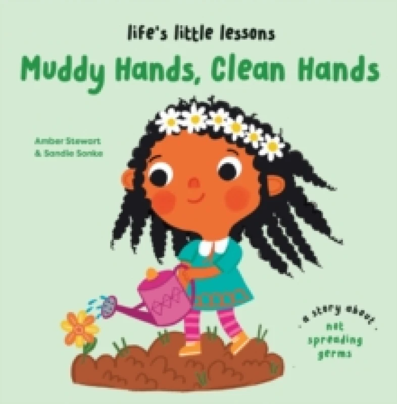 Image of Lifes Little Lessons: Muddy Hands, Clean Hands Hardback