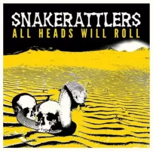 Image of All Heads Will Roll by Snakerattlers CD Album