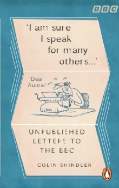 Image of Im Sure I Speak For Many Others : Unpublished letters to the BBC Paperback / softback